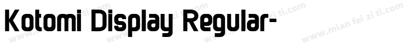 Kotomi Display Regular字体转换
